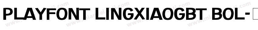 PlayFont LingxiaoGBT Bol字体转换